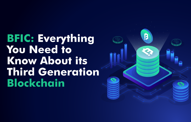 BFIC: Everything You Need to Know About its Third Generation Blockchain!